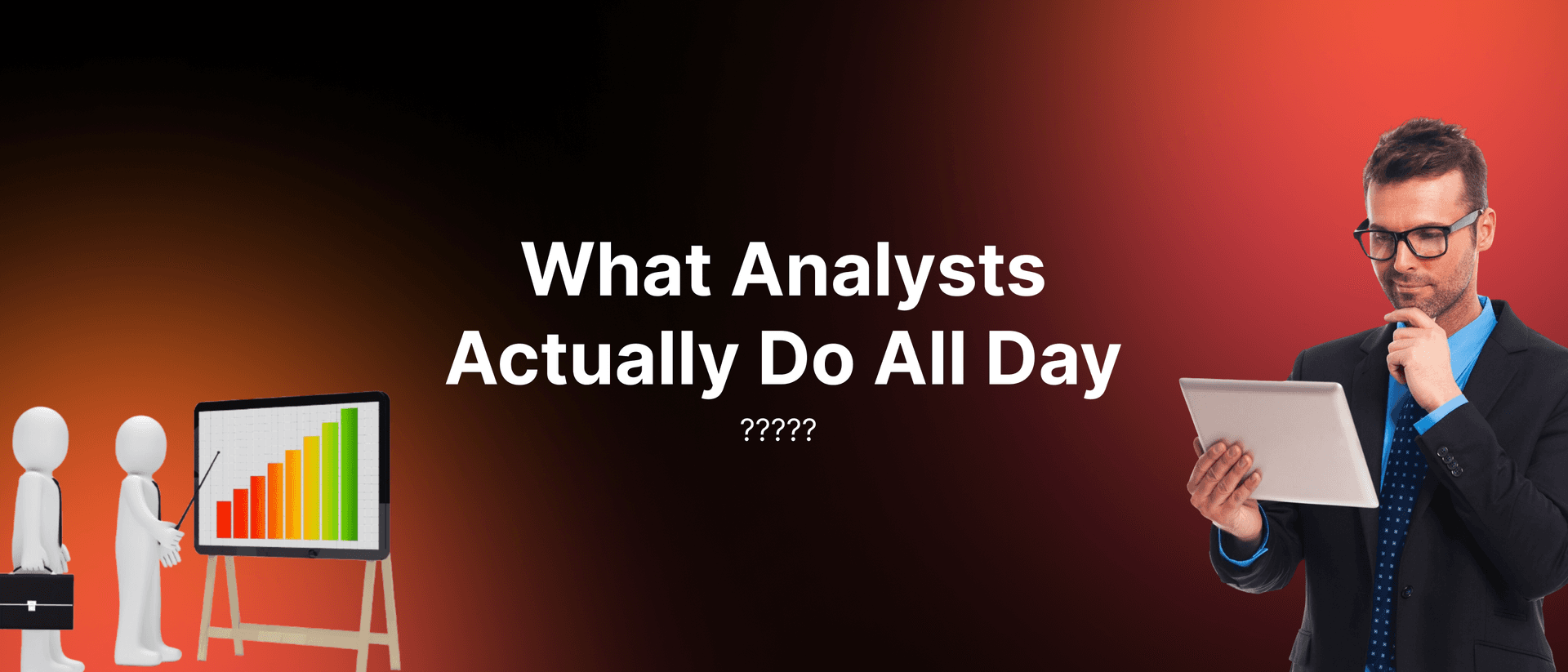 What Analysts Actually Do All Day